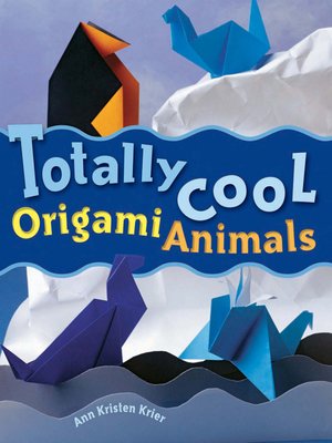 cover image of Totally Cool Origami Animals